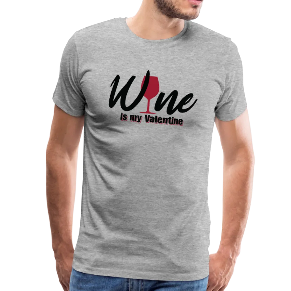Wine is my Valentine Men's Premium T-Shirt (Ck1683U)