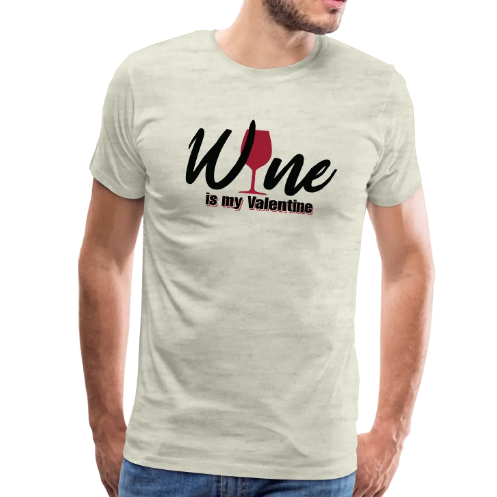 Wine is my Valentine Men's Premium T-Shirt (Ck1683U)