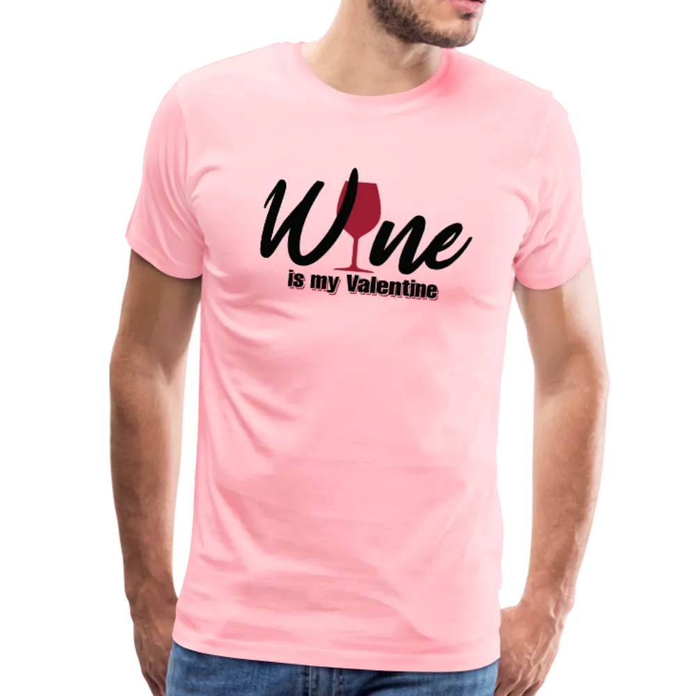 Wine is my Valentine Men's Premium T-Shirt (Ck1683U)