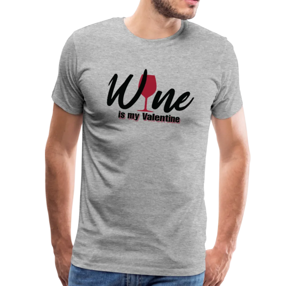 Wine is my Valentine Men's Premium T-Shirt (Ck1683U)