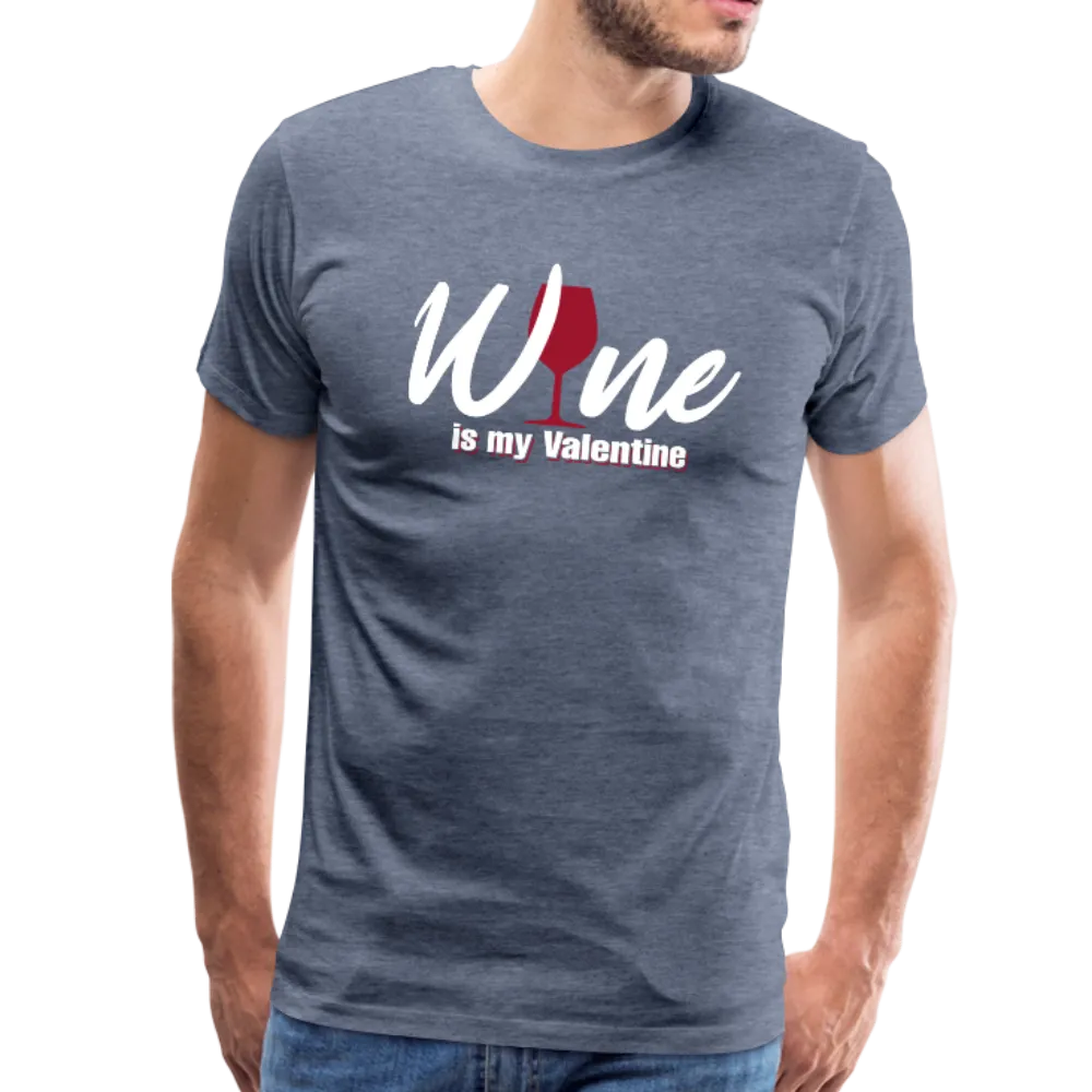 Wine is my Valentine Men's Premium T-Shirt (CK1683U)