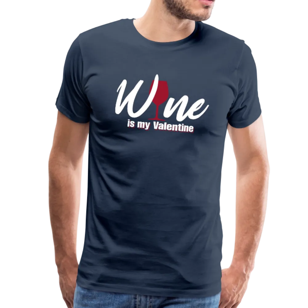 Wine is my Valentine Men's Premium T-Shirt (CK1683U)